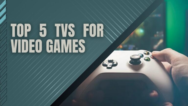 Top 5 TVs For Video Games 2024 – Best Smart TV Reviews